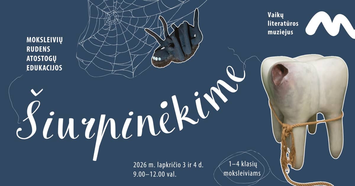 „Nuotykiai vorynėje“ | Kooliõpilaste sügisvaheaja haridusprogramm „Šiurpinėkime“