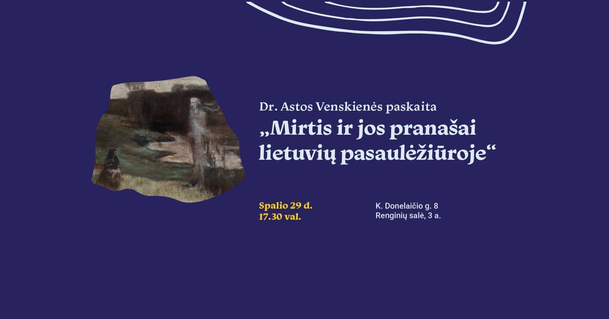Loeng „Surm ja selle kuulutajad leedu maailmapildis“