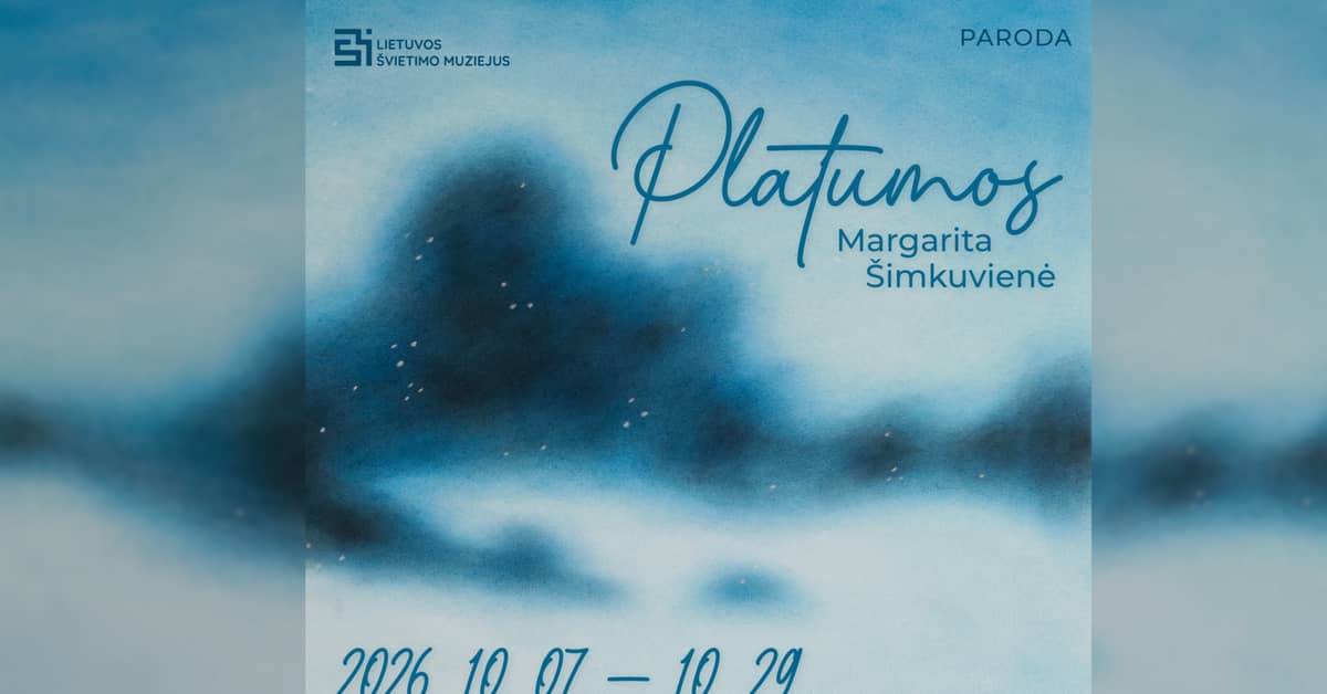 Margaritos Šimkuvienės paroda „Platumos“