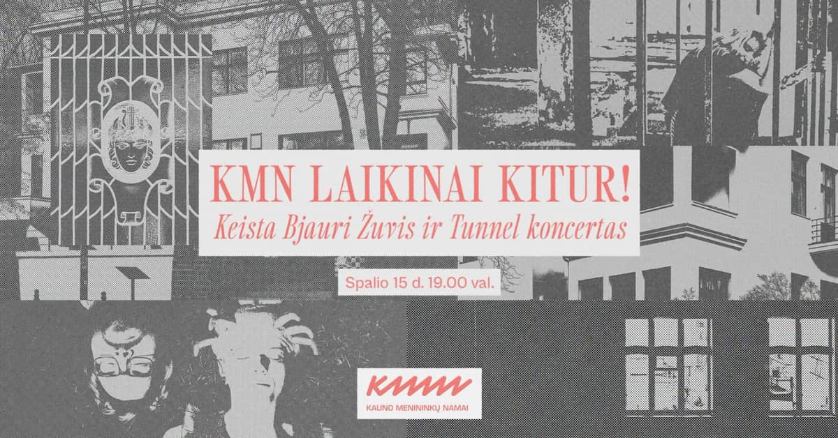 Keista Bjauri Žuvis ja Tunneli kontsert | KMN ajutiselt mujal!
