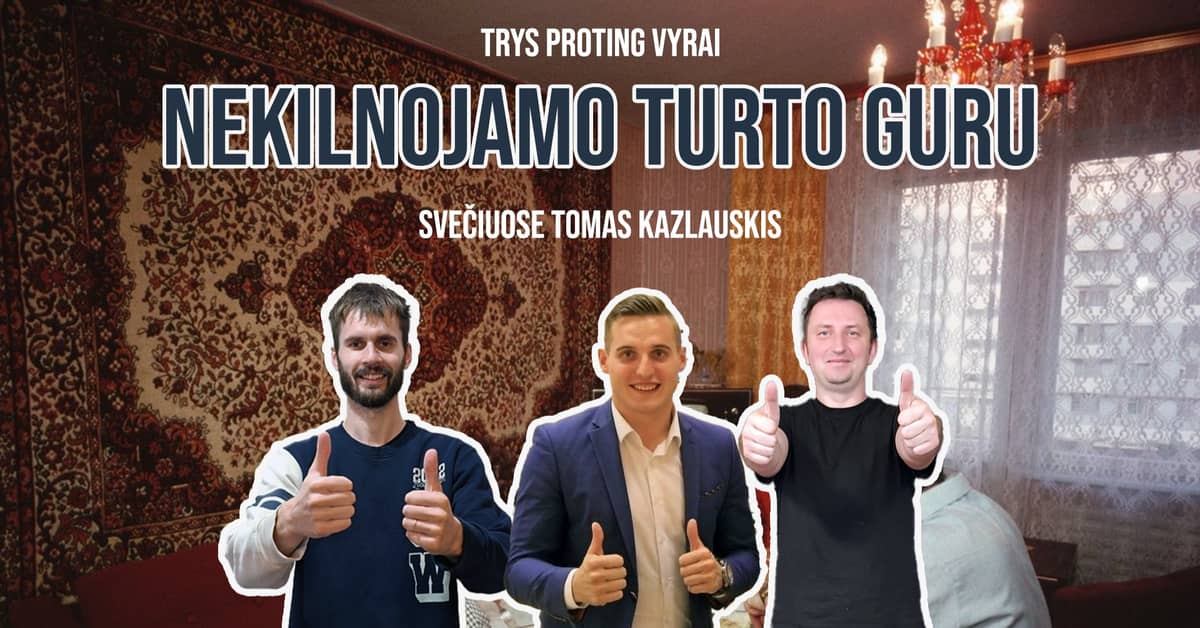 Komöödiashow „Kinnisvaramaakleri ülestunnistus“ kolme nutika mehe ja T. Kazlauskasega