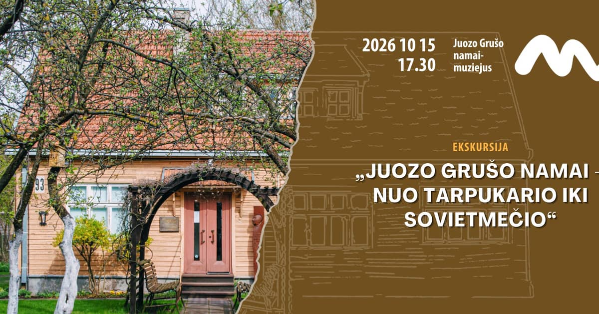 Ekskursija „Juozo Grušo namai – nuo tarpukario iki sovietmečio“