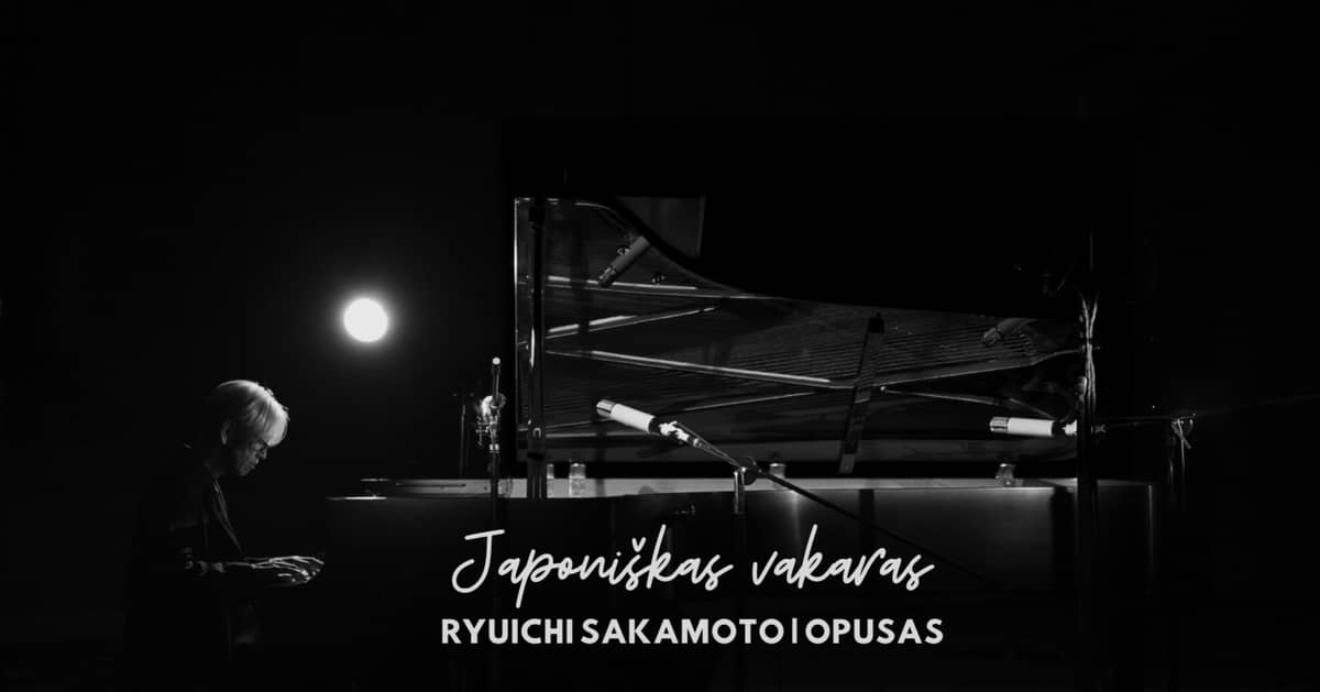 Jaapani õhtu: „Ryuichi Sakamoto | Opus“ ja teedegustatsioon