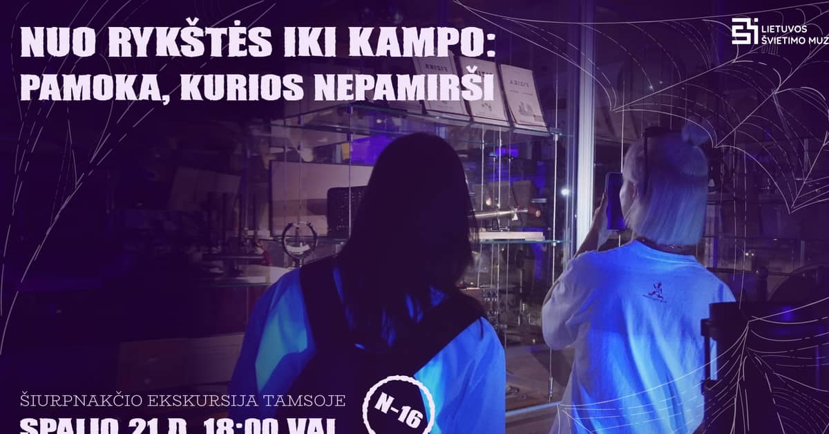 Nuo rykštės iki kampo: pamoka, kurios nepamirši │Šiurpnakčio ekskursija tamsoje