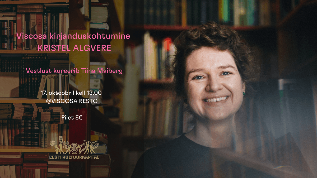 Viscosa kirjanduskohtumine X KRISTEL ALGVERE