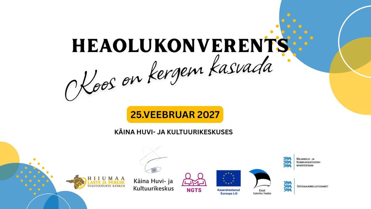 Heaolukonverents “Koos on kergem kasvada” 2027