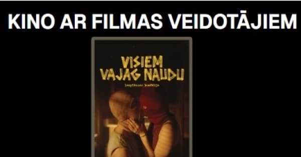 Seanss ar filmas veidotājiem "Visiem vajag naudu"