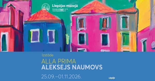 Alekseja Naumova personālizstāde “ALLA PRIMA” Liepājas muzejā