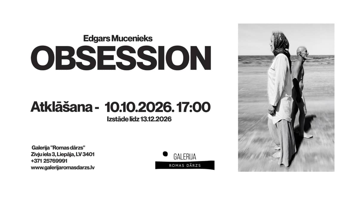 Edgars Mucenieksi isikunäitus „Obsession”
