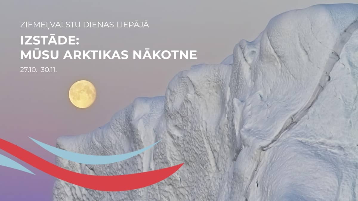 BALTI riikide päevad: näitus "Meie Arktika tulevik"