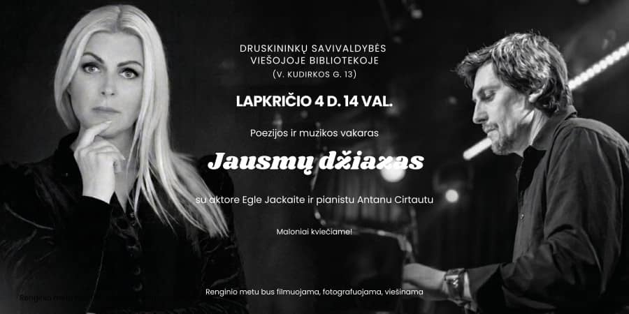 Luuletuste ja muusika õhtu „Tunnete džäss“ näitleja Egle Jackaite'i ja pianist Antanas Cirtautasega