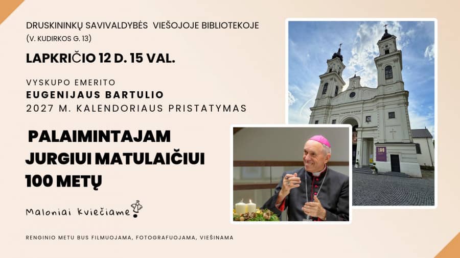 Šiauliai piiskopi emeerituse Eugenijus Bartulise 2027. aasta kalendri „Õndsale Jurgisele Matulaitisele 100 aastat“ esitlus