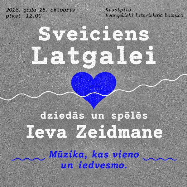 KONTSERT TERVITUSEKS LATGALELE KRUSTPILSI KIRIKUS