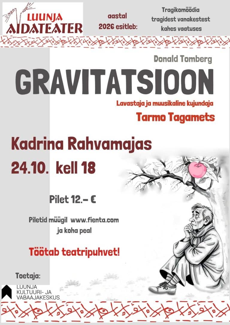 Luunja Aidateatri etendus “Gravitatsioon”