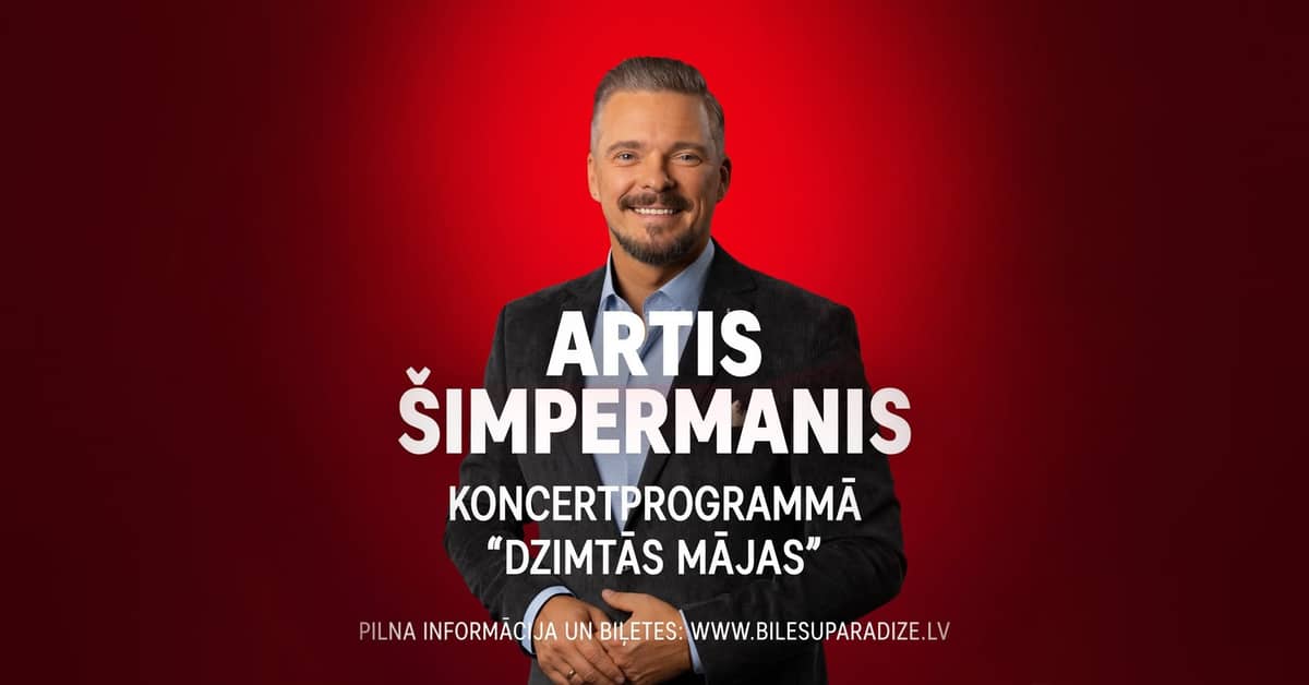 ARTIS ŠIMPERMANIS – kontserdiprogramma “DZIMTĀS MĀJAS”