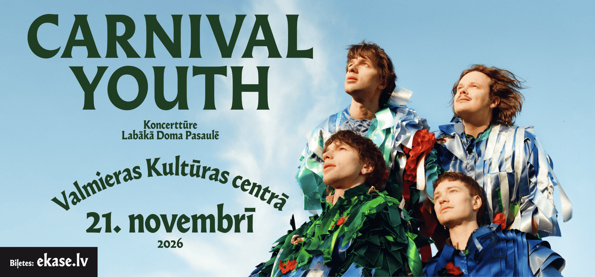 “Carnival Youth” kontsert “Labākā doma pasaulē”