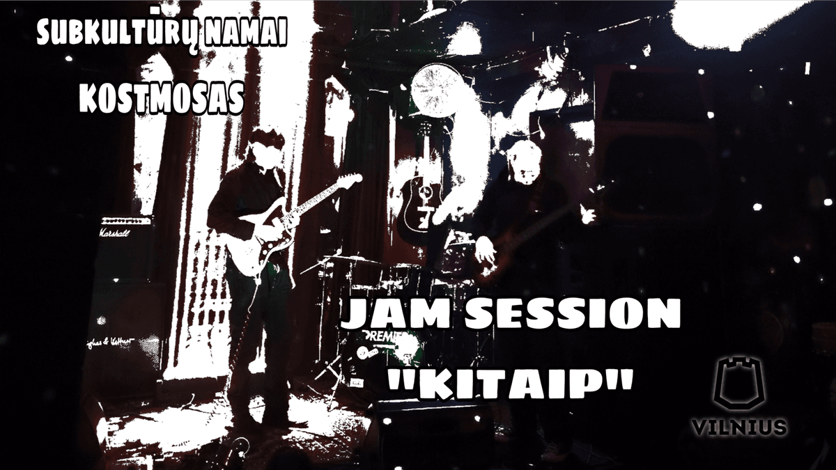 JÄMM-SESSIOON “KITAIP”
