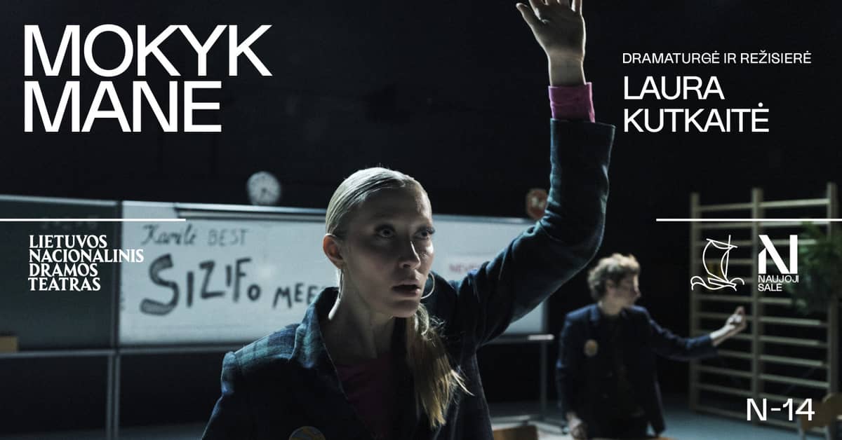LNDT | Laura Kutkaitė. ÕPETA MINA, lav. Laura KUTKAITĖ