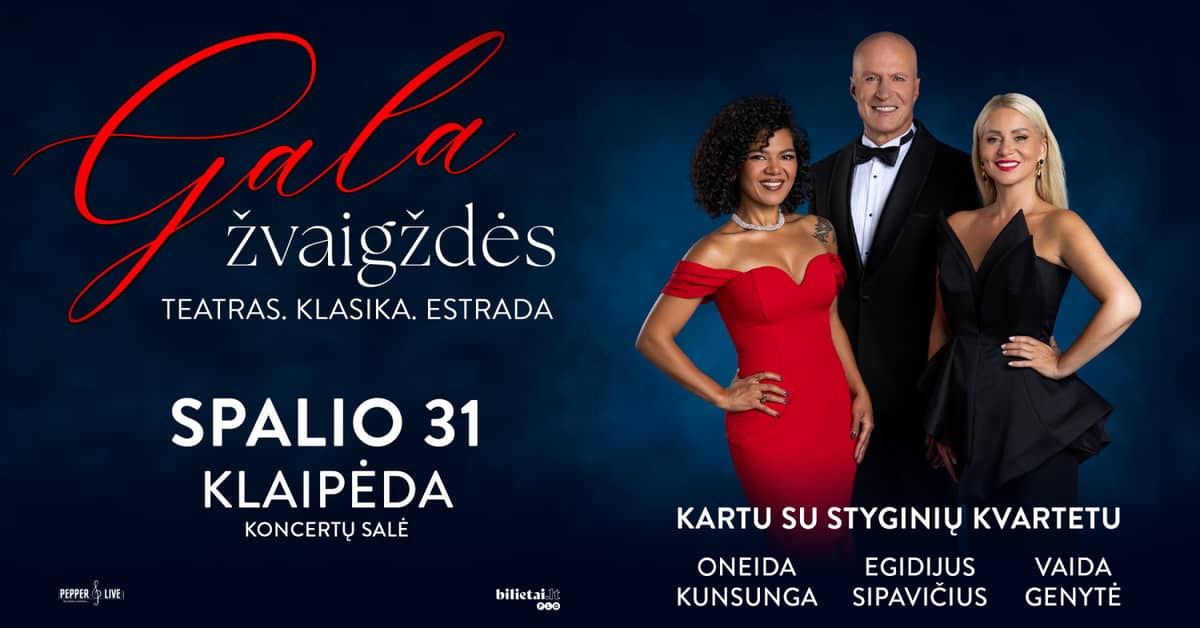 Kontsert ''GALA ŽVAIGŽDĖS'' | Klaipėda