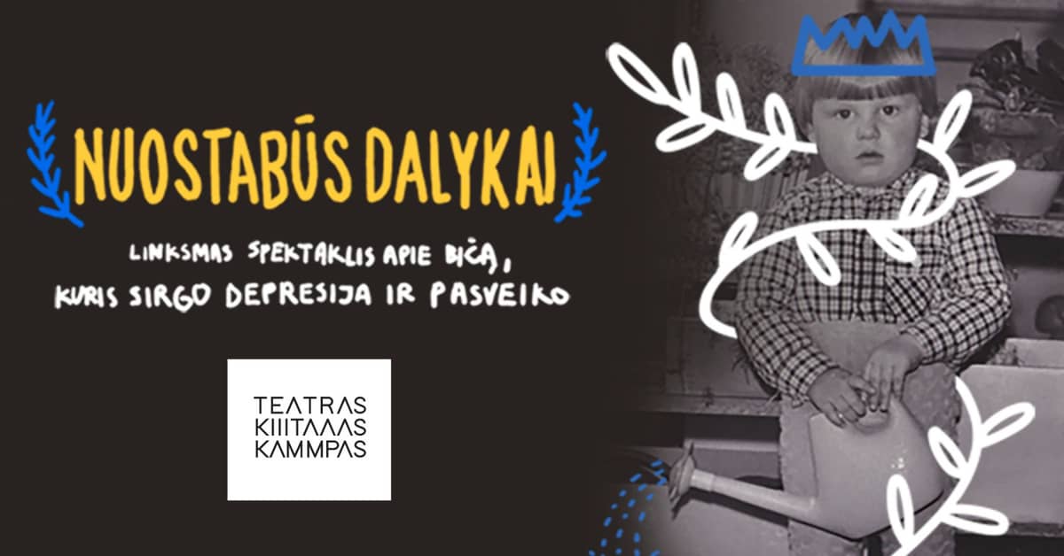 Hämmastavad asjad. Teater KITAS KAMPAS | Vilnius
