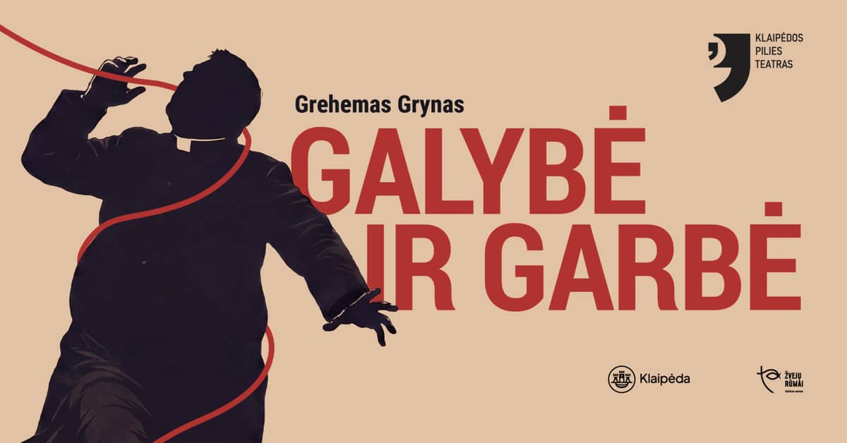Klaipėda Lossiteater ''GALYBĖ IR GARBĖ'' (Esietendus)