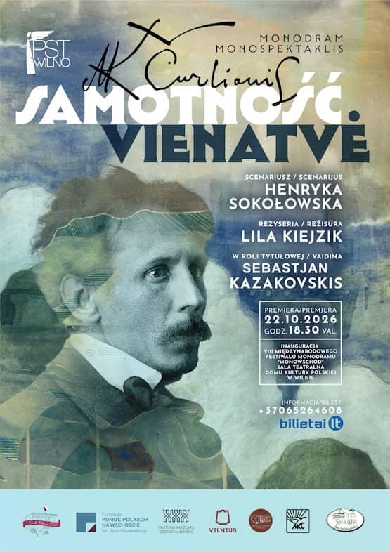 M.K. Čiurlionis. ÜKSINDUS. H. Sokolovska stsenaariumi järgi, mängib Sebastjan Kazakowski