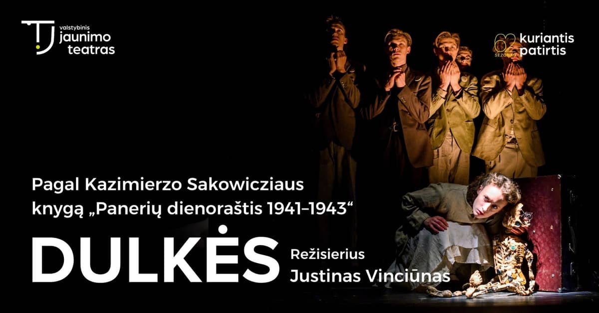 DULKĖS. Lavastaja Justinas Vinciūnas