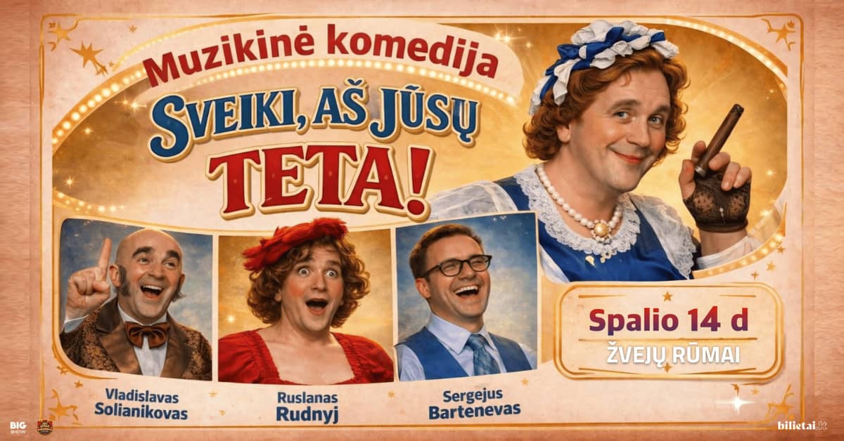 Muusikaline komöödia TERE, MA OLEN TEIE TÄDI! | KLAIPĖDA