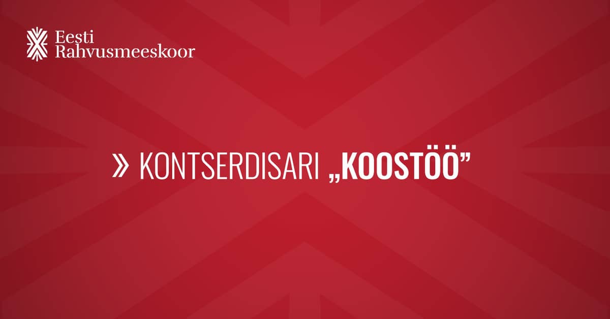 Eesti Rahvusmeeskoori kontsertide SARJAPILET ''Koostöö'' / II SARI
