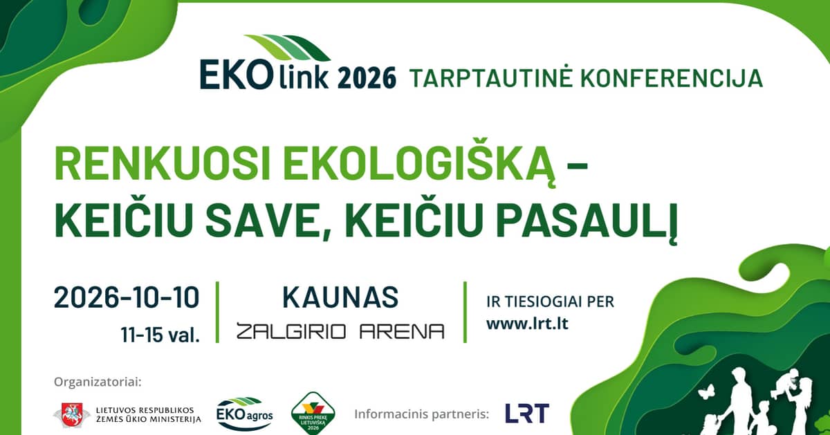 Nemokama konferencija „EKOlink 2026: renkuosi ekologišką – keičiu save, keičiu pasaulį“