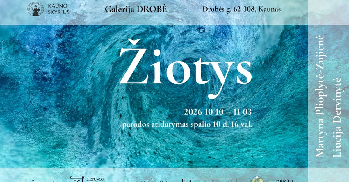ŽIOTYS // MARTYNA PLIOPLYTĖ-ZUJIENĖ JA LIUCIJA DERVINYTĖ