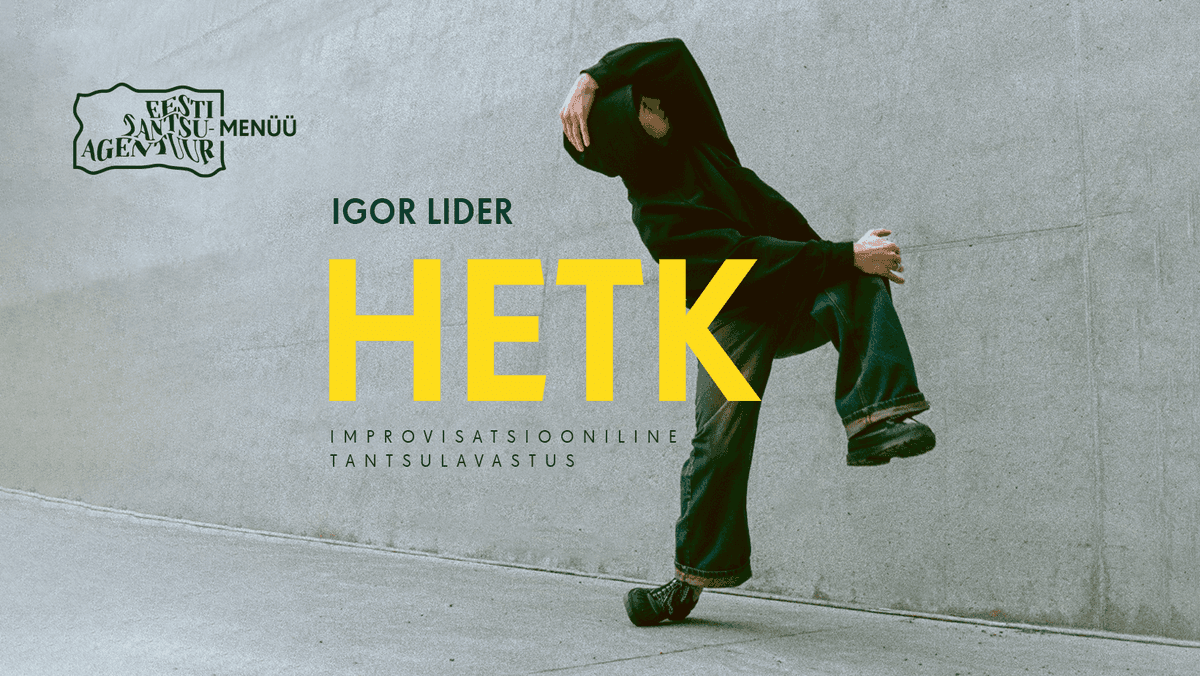 Tantsumenüü esitleb: etendus HETK