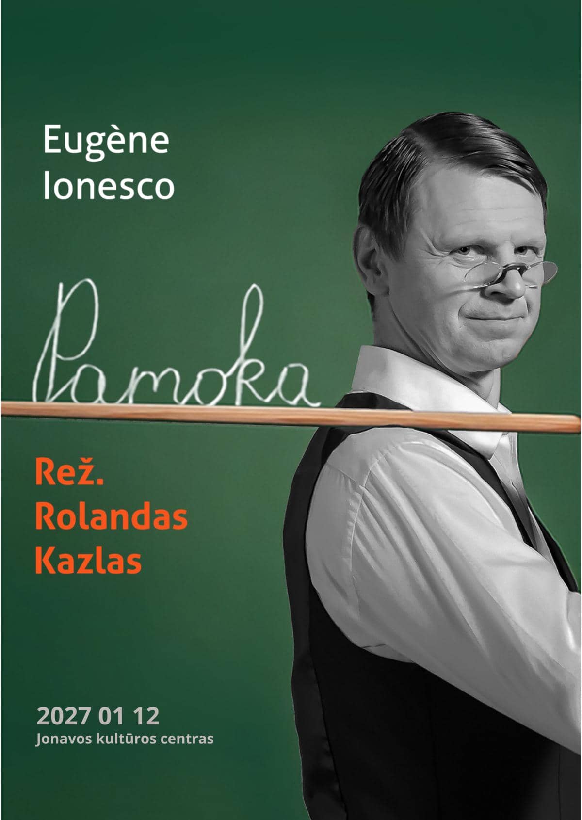 PAMOKA. E.Ionesco (rež. R.Kazlas) / JONAVA