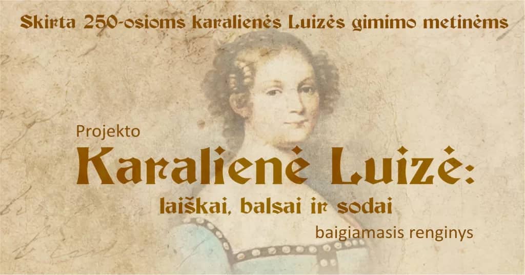 Projekti „Karalienė Luizė: kirjad, hääled ja aiad“ lõpuüritus