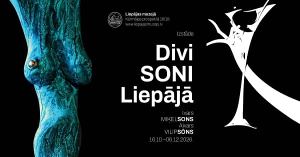 Aivara Vilipsōna ja Ivara Miķelsona näitus „Divi SONI Liepājā”