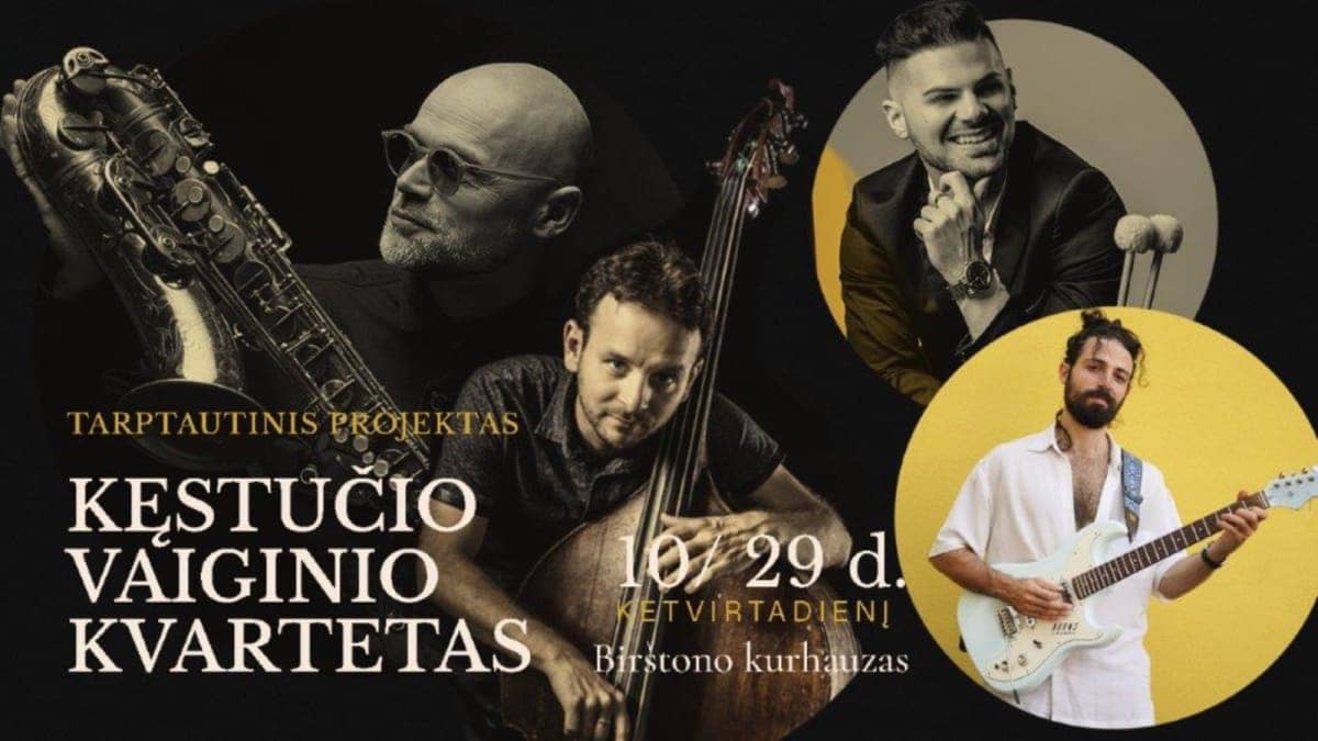 Tarptautinis projektas. Kęstučio Vaiginio kvartetas