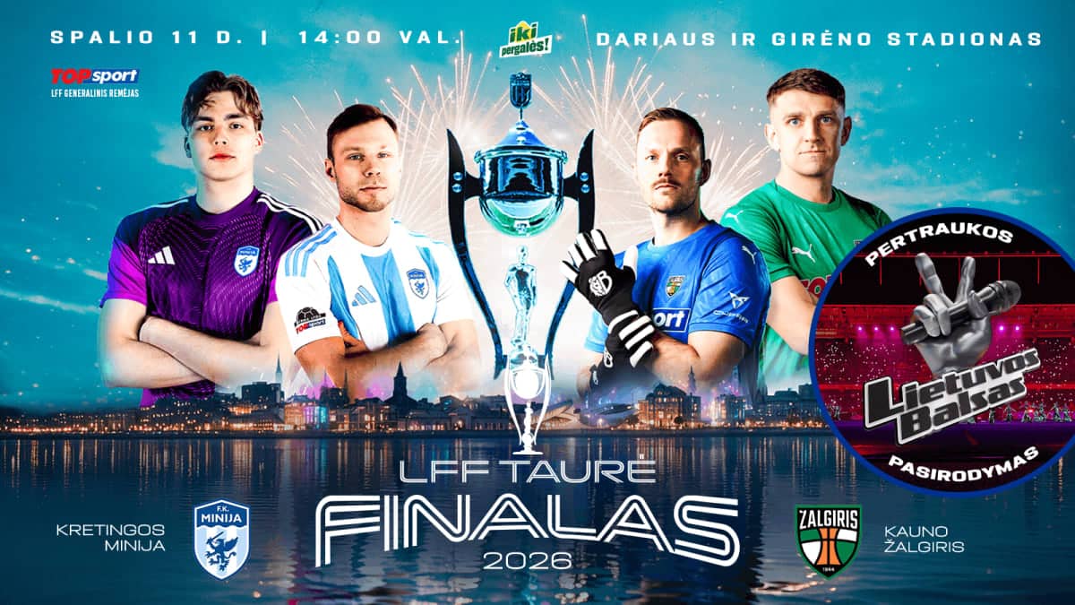 LFF karika finaal 2026: Kretinga „Minija“ – „Kauno Žalgiris“