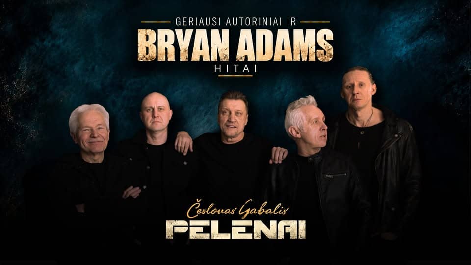 Česlovas Gabalis ja PELENAI. Autorilood ja parimad BRYAN ADAMSi hitid