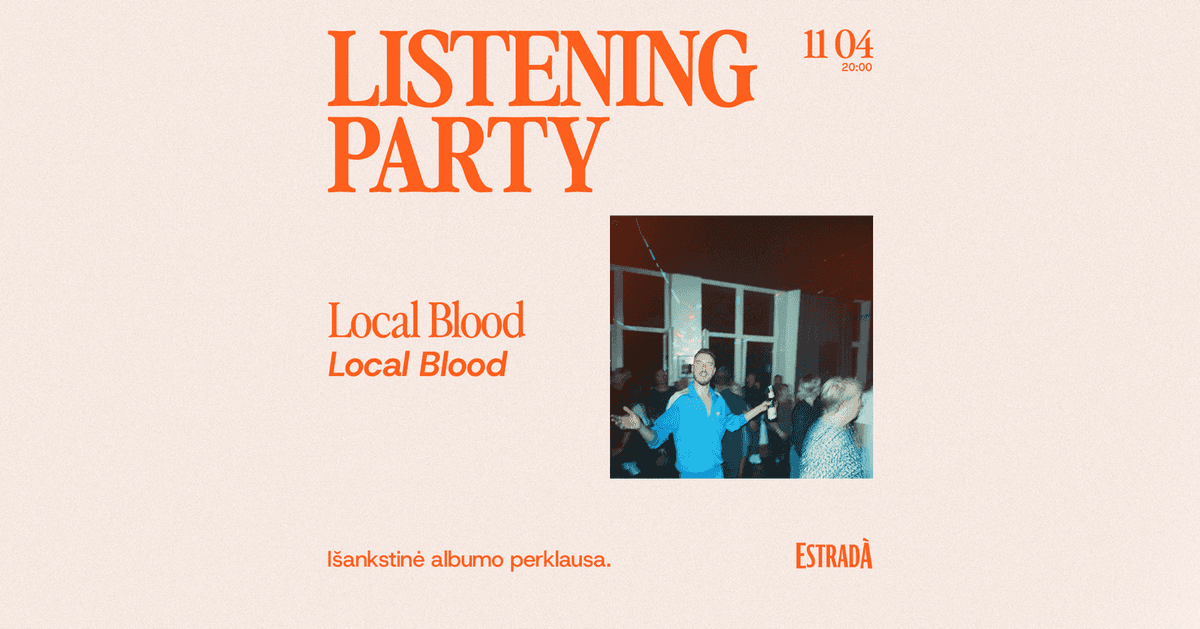 Kuulamisõhtu: Local Blood – Local Blood