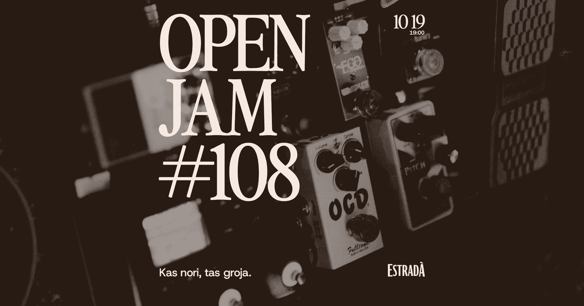 Estradà kutsub: Open Jam #108