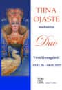 Tiina Ojaste maalinäitus “DUO”