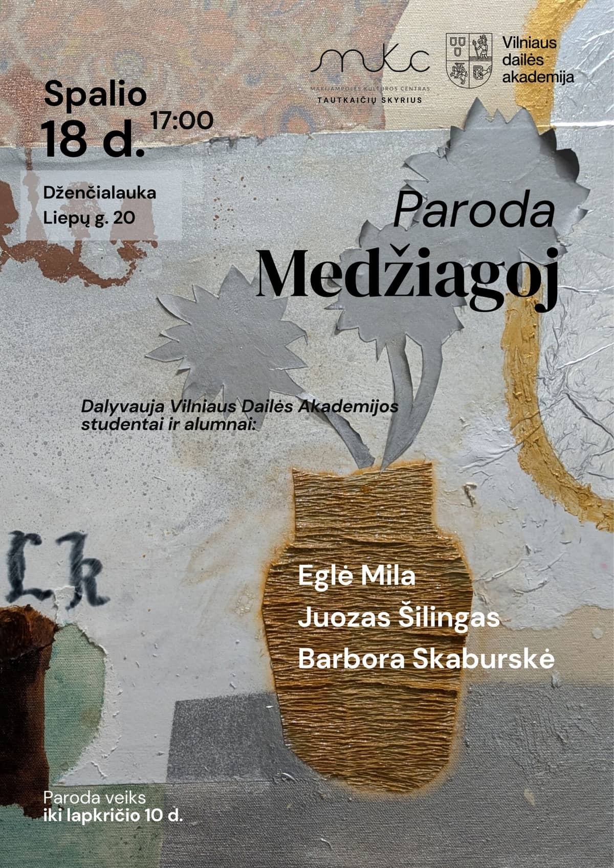 NÄITUS „MEDŽIAGOJ“ | DŽENČIALAUKA