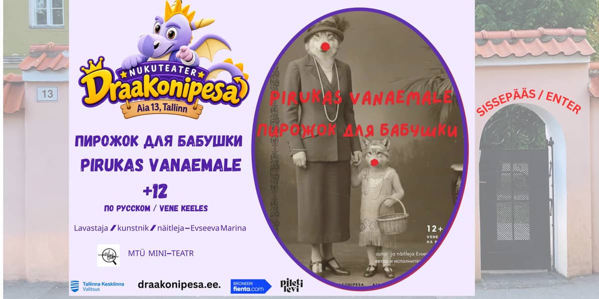 ''Pirukas vanaemale'' / ''Пирожок для бабушки'' - ekstsentriline klounaad lubatud piiril