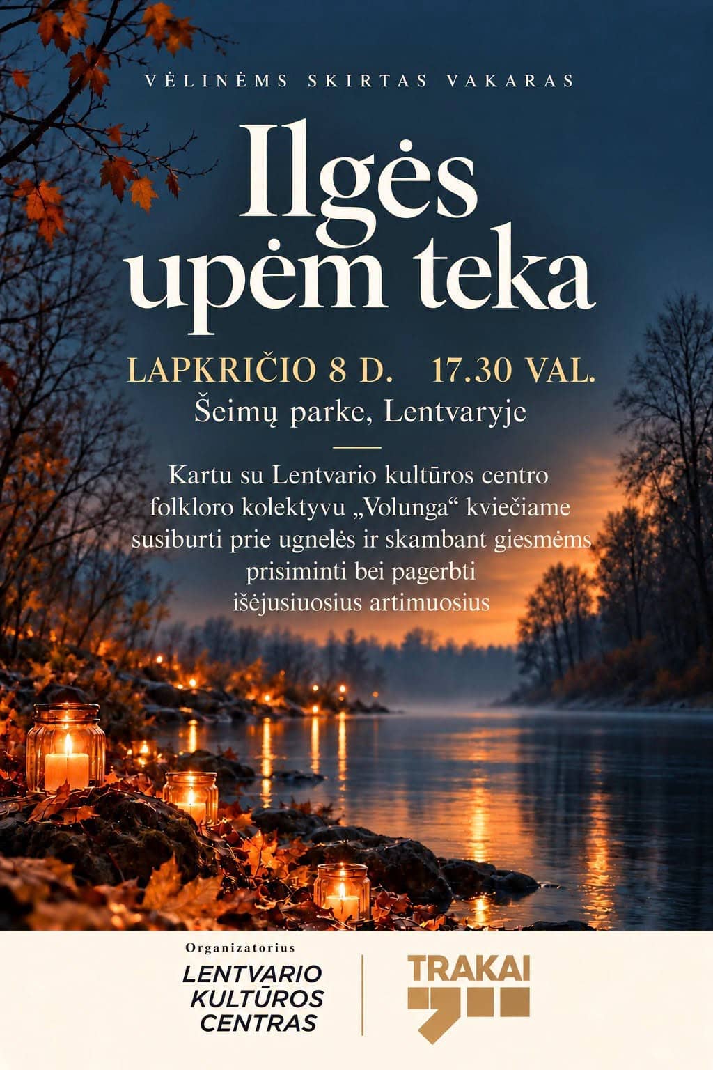 ILGĖS UPĖM TEKA – hingedele pühendatud õhtu